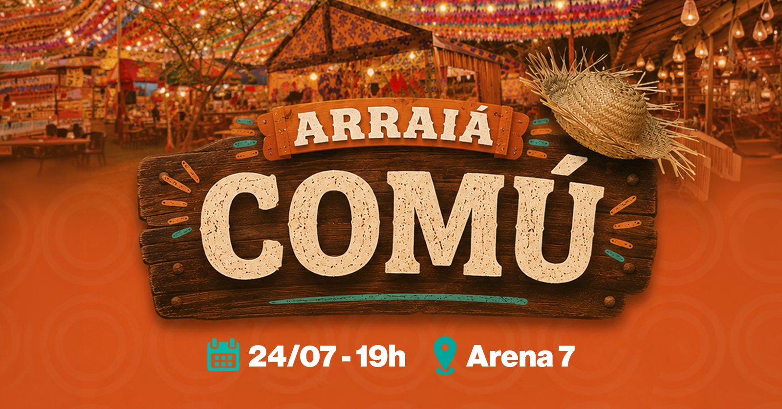 Arraiá da Comú - Networking bão demais!